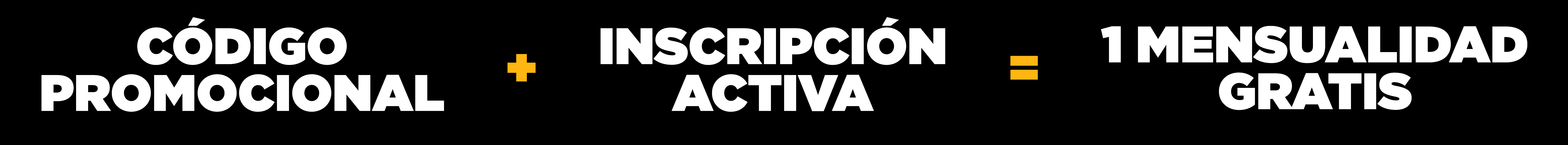 CÓDIGO PROMOCIONAL + INSCRIPCIÓN ACTIVA = 1 MES GRATIS